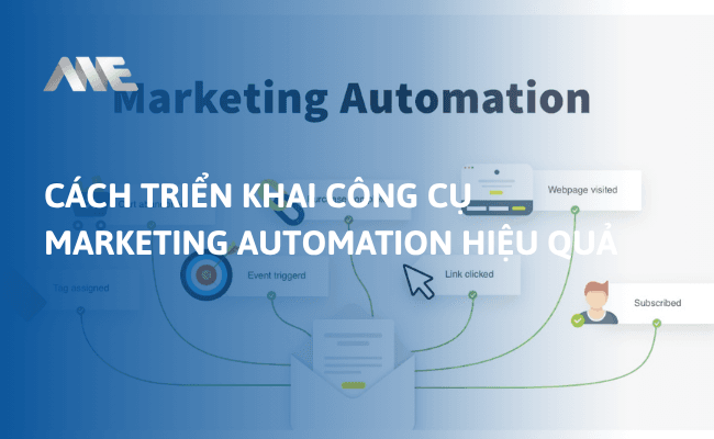 Cách triển khai công cụ Marketing automation hiệu quả 2025